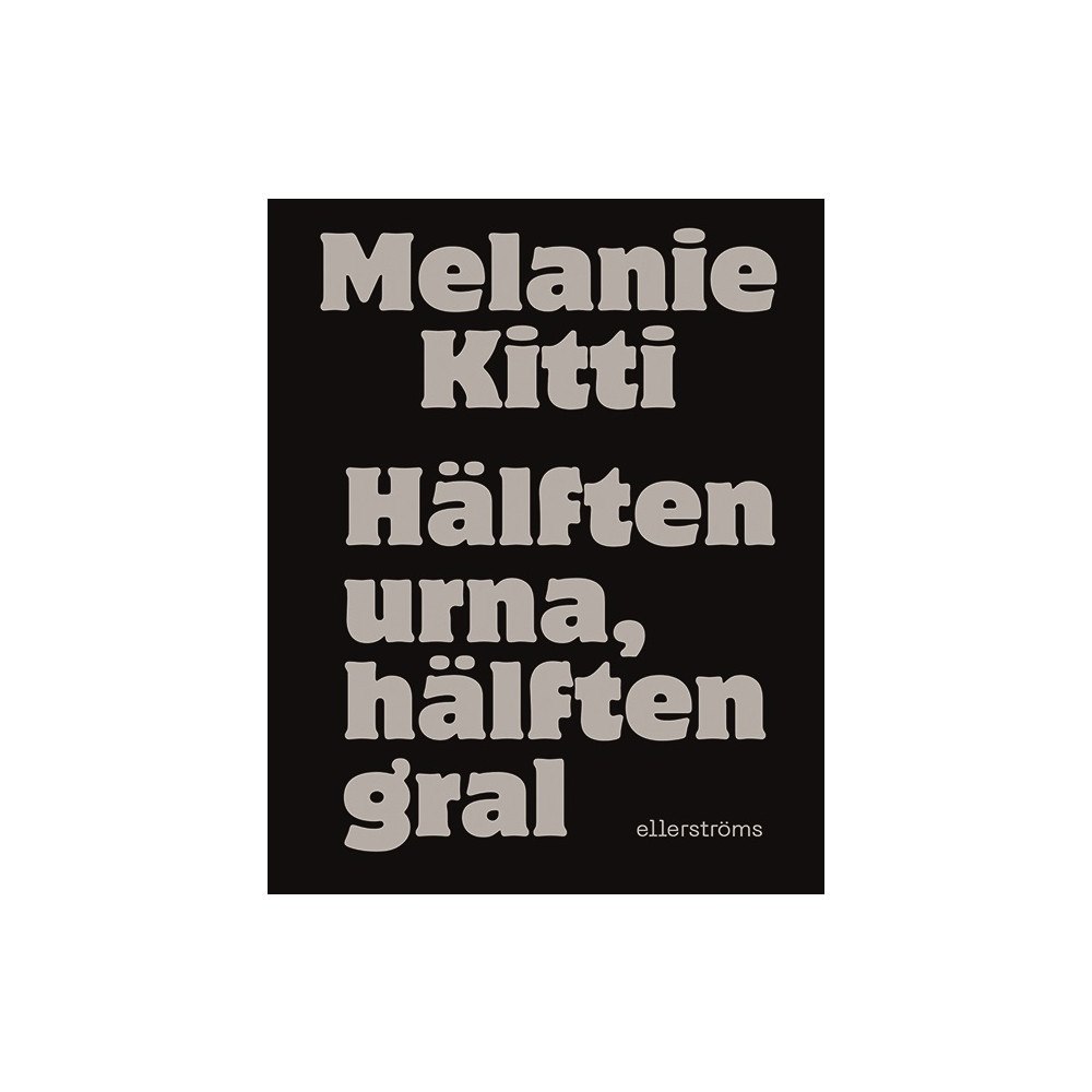 Melanie Kitti Hälften urna, hälften gral (bok, danskt band)