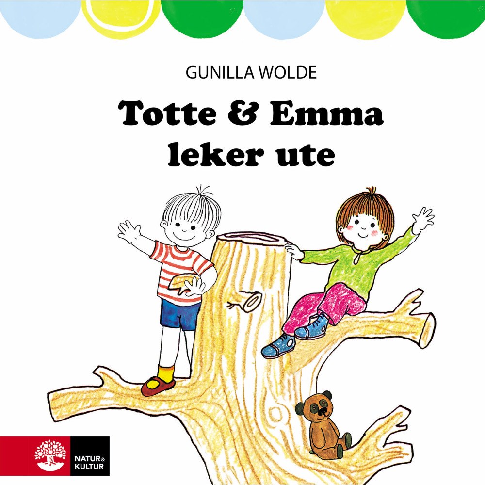 Gunilla Wolde Totte och Emma leker ute (inbunden)