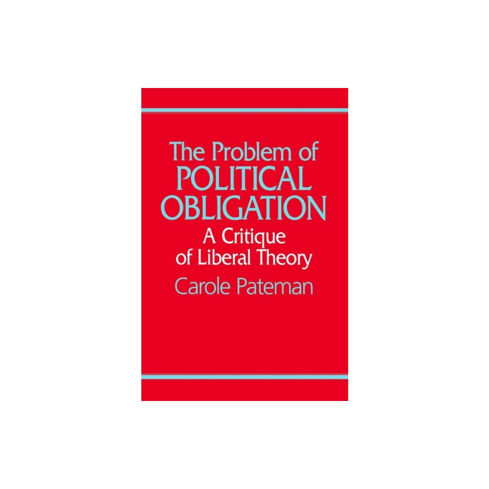 John Wiley And Sons Ltd The Problem of Political Obligation (häftad, eng)