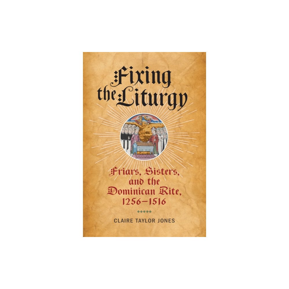 University of Pennsylvania Press Fixing the Liturgy (inbunden, eng)