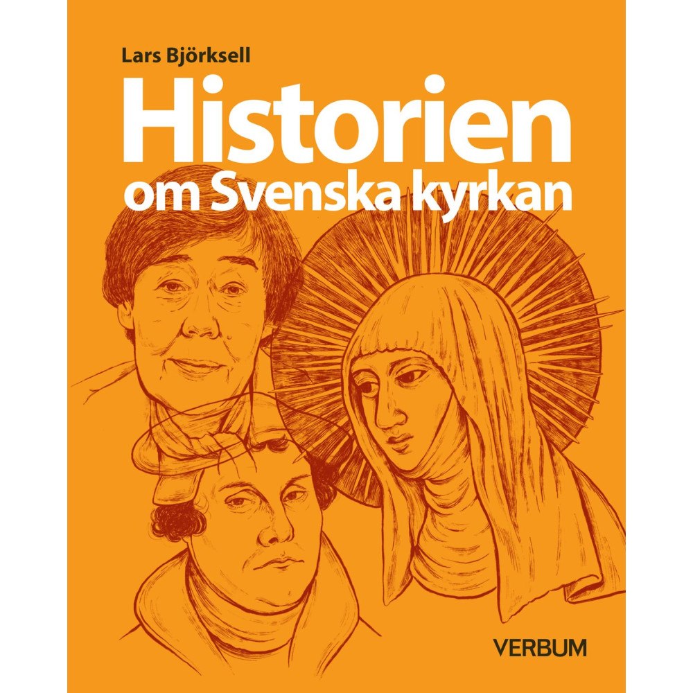Verbum AB Historien om Svenska kyrkan (häftad)