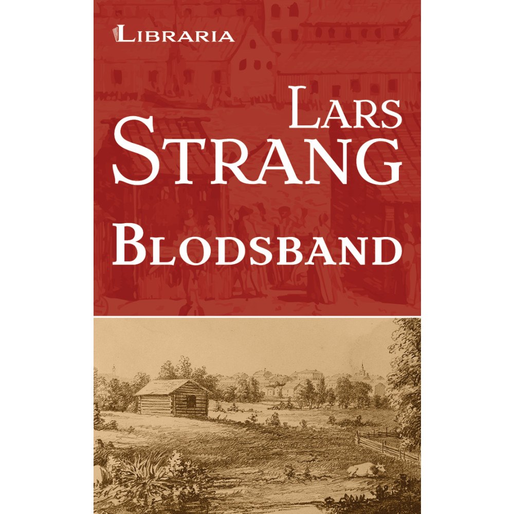 Lars Strang Blodsband (inbunden)