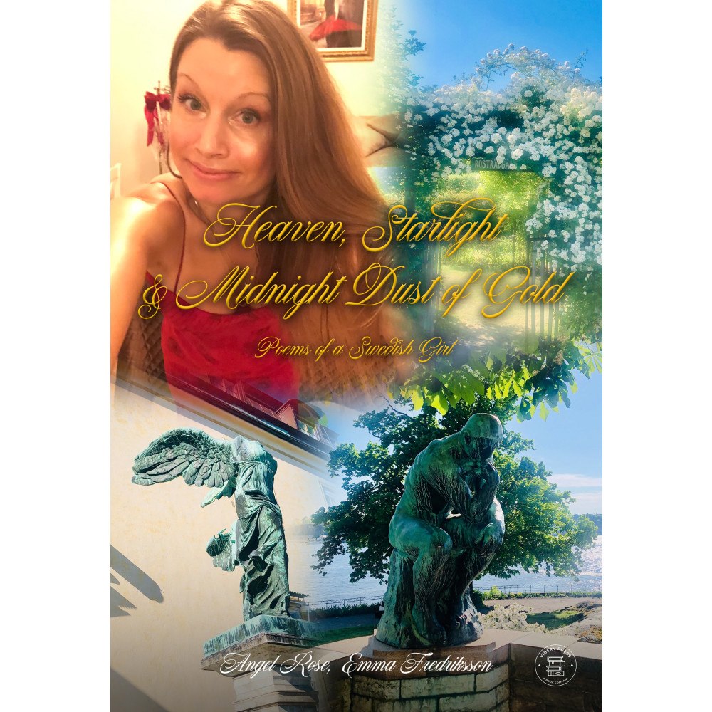 Emma Fredriksson Heaven, starlight & midnight dust of gold : poems of a Swedish girl (bok, danskt band, eng)