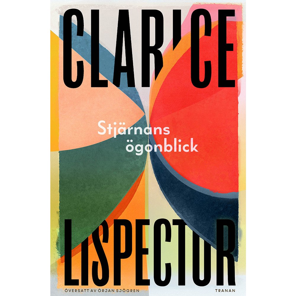 Clarice Lispector Stjärnans ögonblick (inbunden)