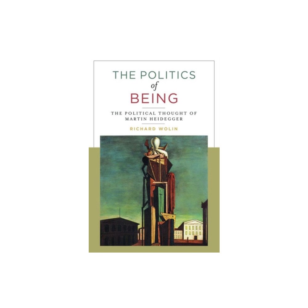 Columbia university press The Politics of Being (häftad, eng)