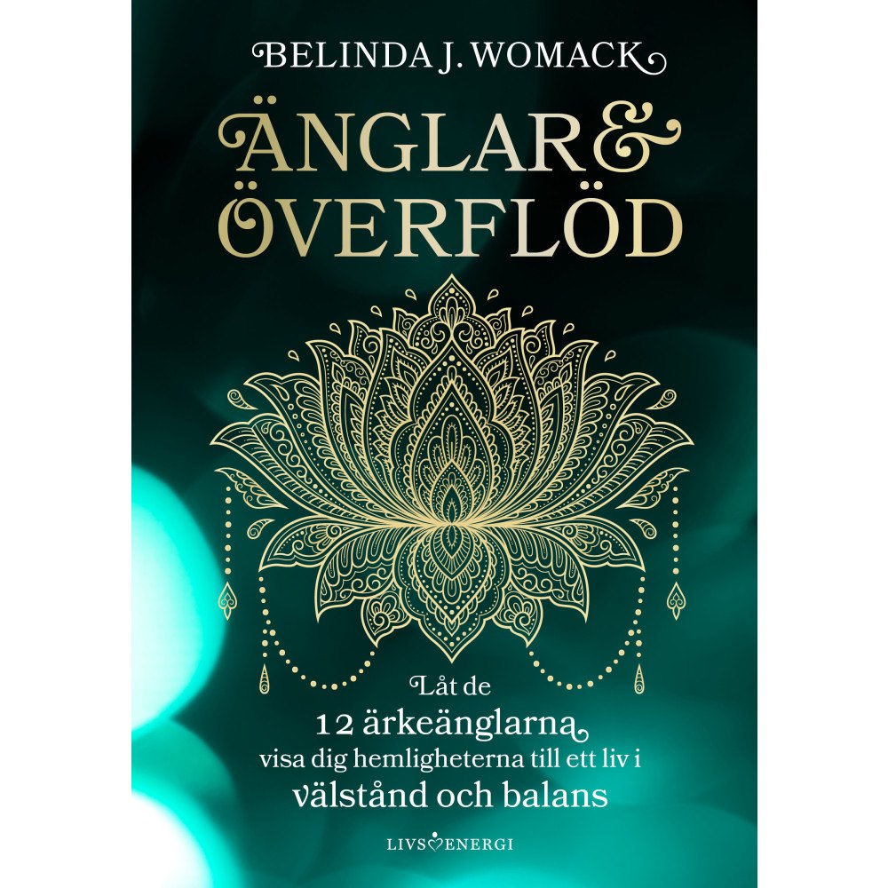 Belinda J. Womack Änglar & överflöd (inbunden)