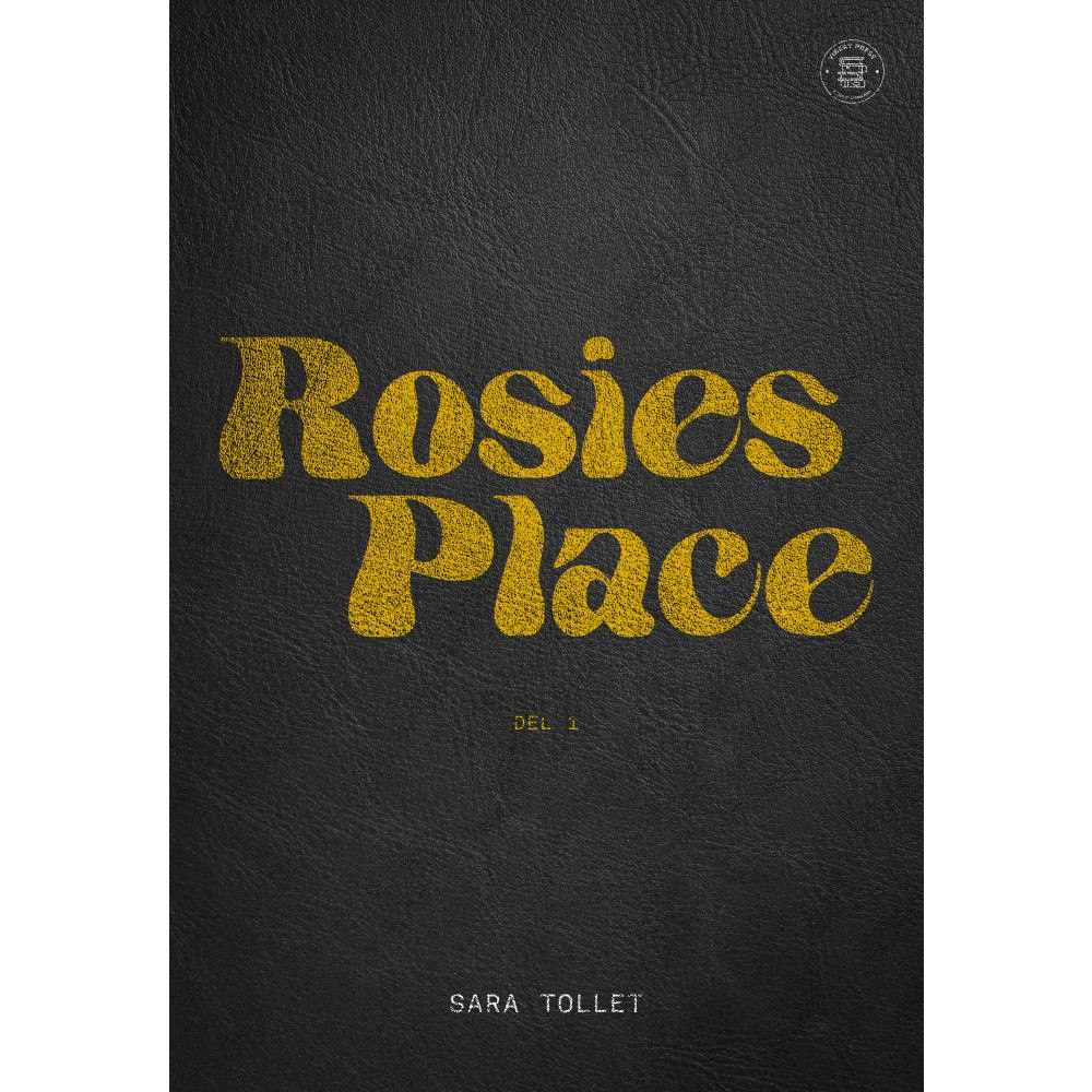 Sara Tollet Rosies Place: del 1 (bok, danskt band)