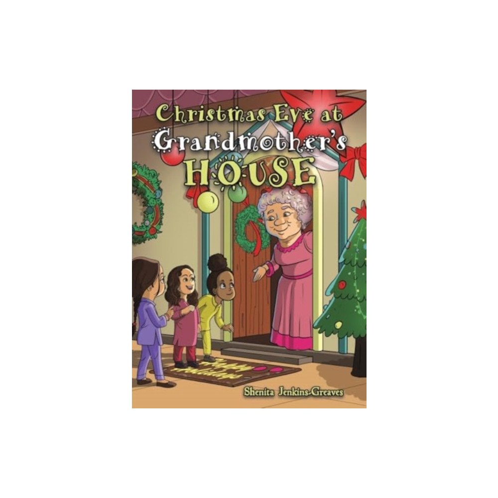 Austin Macauley Publishers LLC Christmas Eve at Grandmother’s House (inbunden, eng)