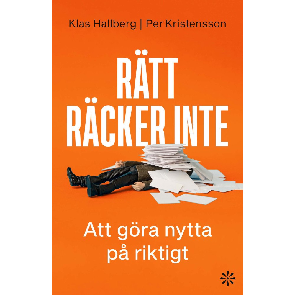 Per Kristensson Rätt räcker inte : att göra nytta på riktigt (bok, danskt band)