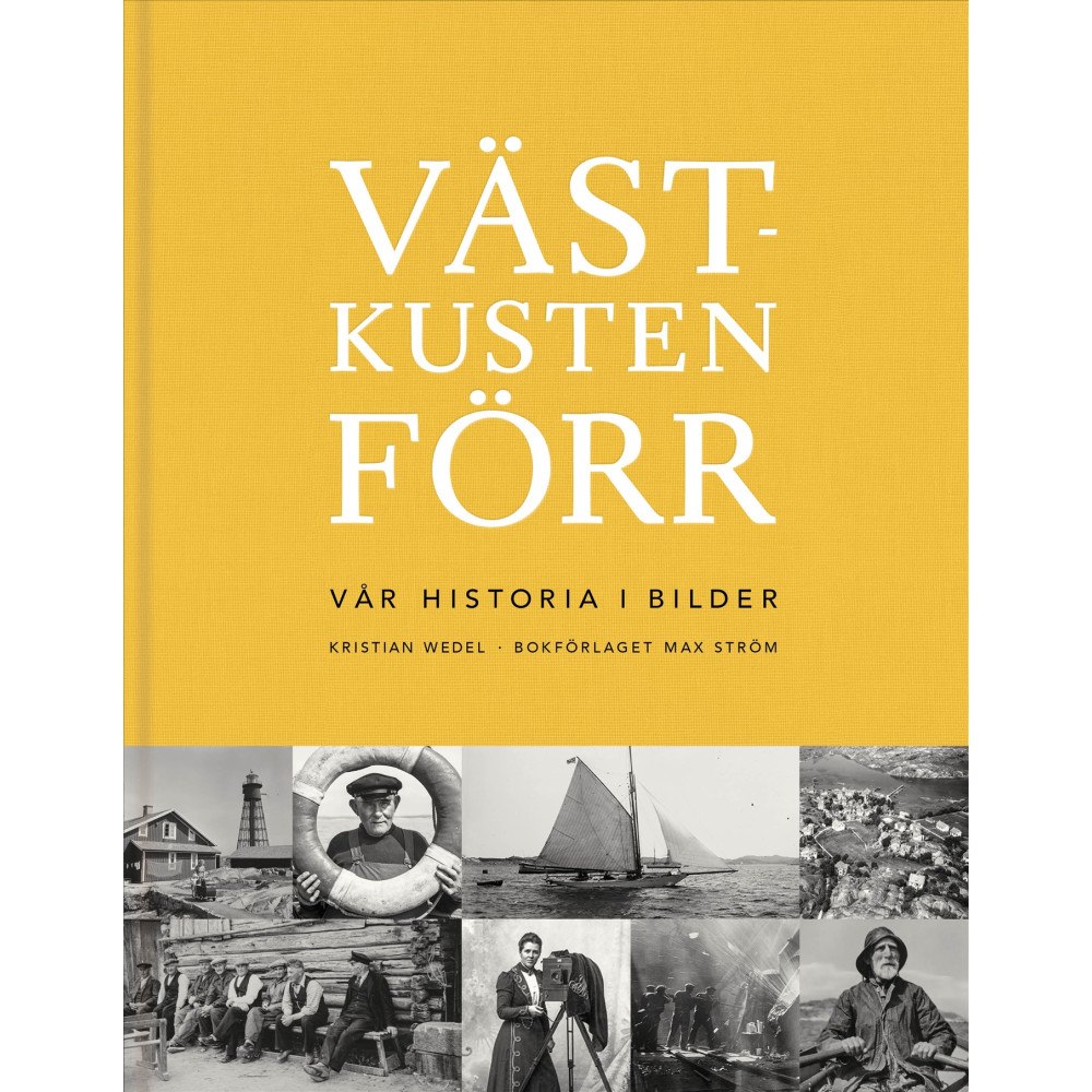 Kristian Wedel Västkusten förr (inbunden)