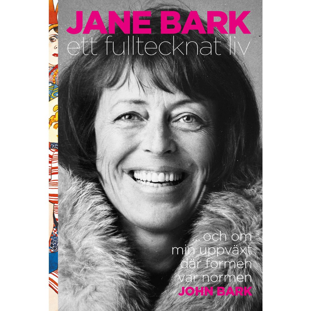 John Bark Jane Bark : ett fulltecknat liv (inbunden)