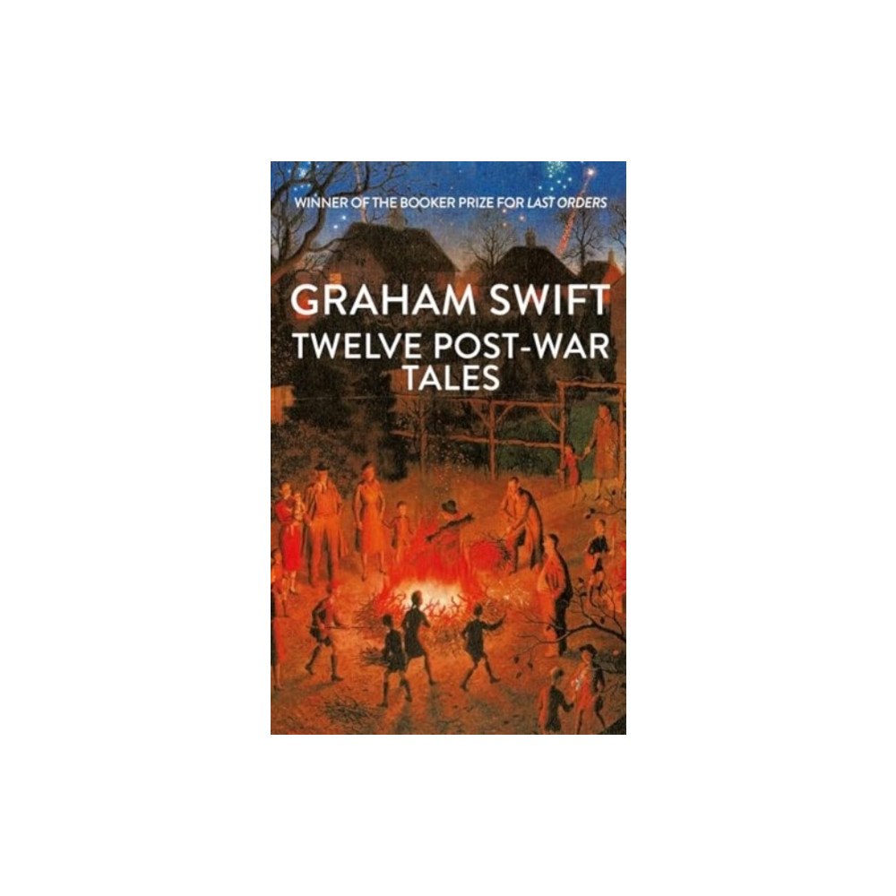 Graham Swift Twelve Post-War Tales (inbunden, eng)