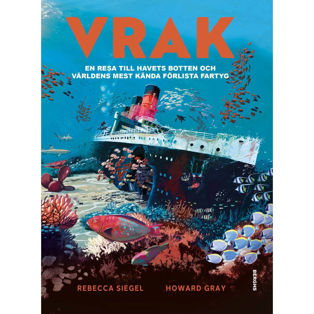 Berghs Vrak : en resa till havets botten och världens mest kända förlista fartyg (inbunden)