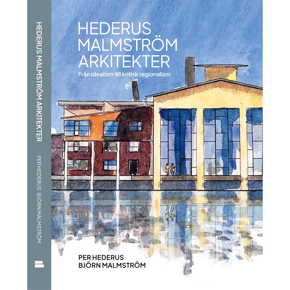 Balkong Förlag Hederus Malmström Arkitekter. Från idealism till kritisk regionalism (inbunden)