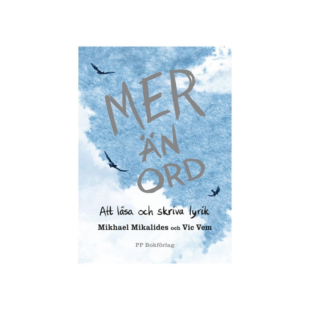Mikhael Mikalides Mer än ord - Att läsa och skriva lyrik (inbunden)