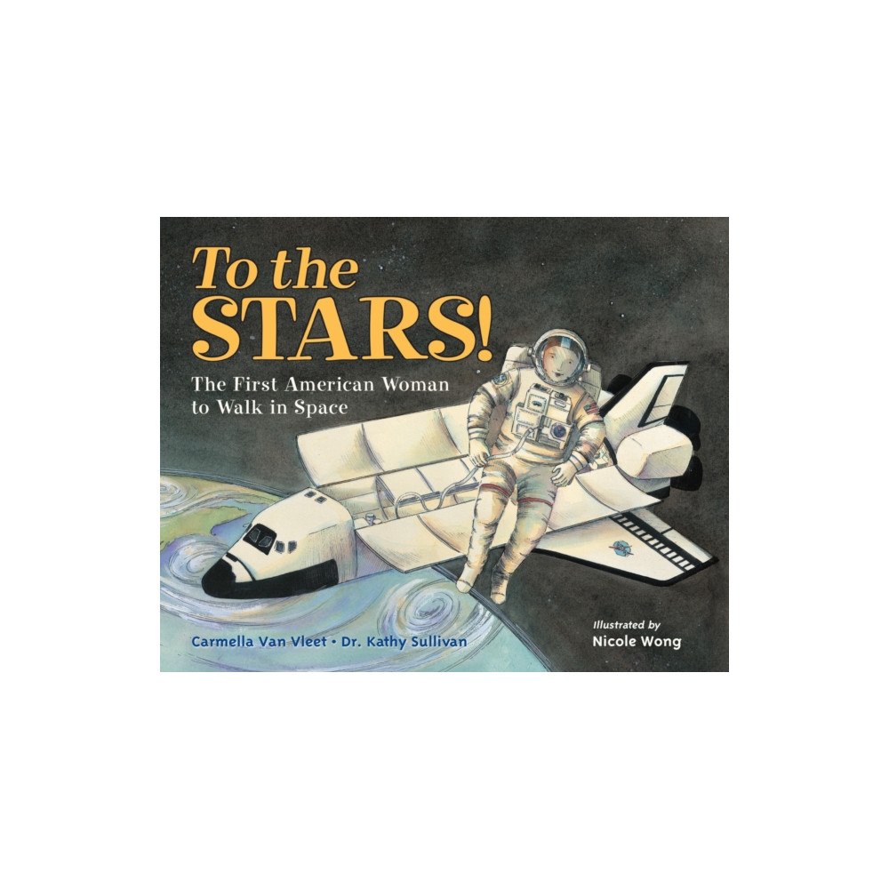 Charlesbridge Publishing,U.S. To the Stars! (inbunden, eng)