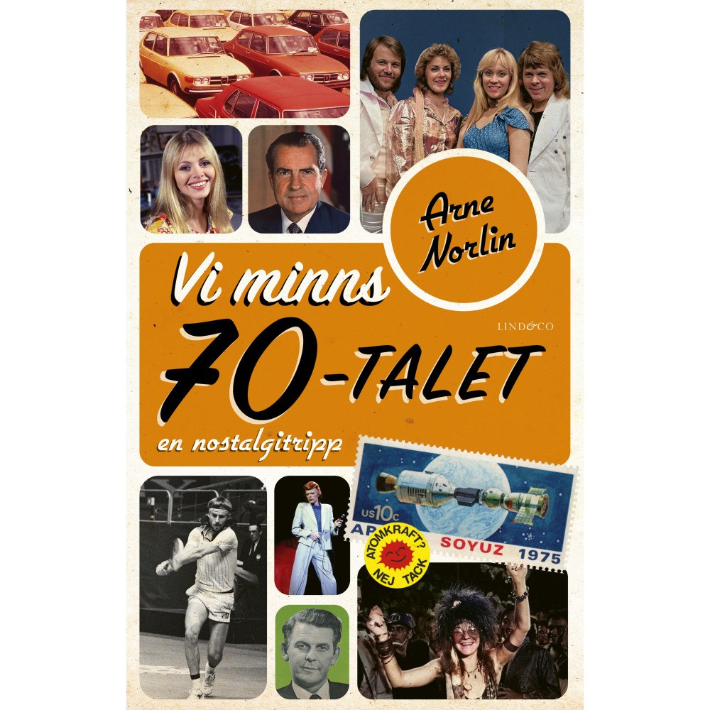 Lind & Co Vi minns 70-talet : en nostalgitripp (inbunden)