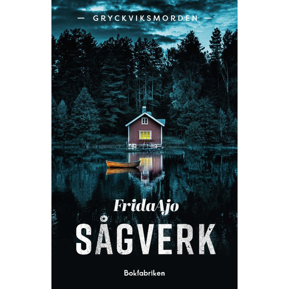 Frida Ajo Sågverk (inbunden)