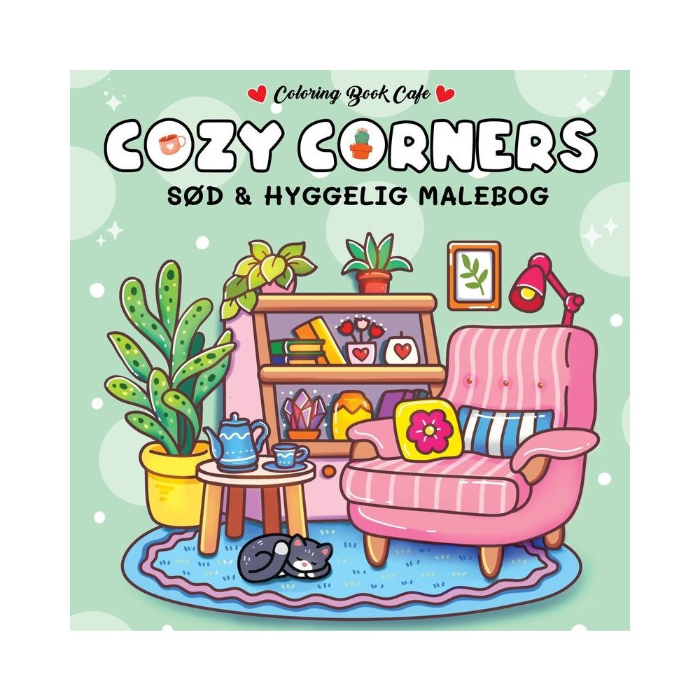 Cozy Coloring Cozy Corners - Cozy Coloring: Cute and Cozy Coloring Book