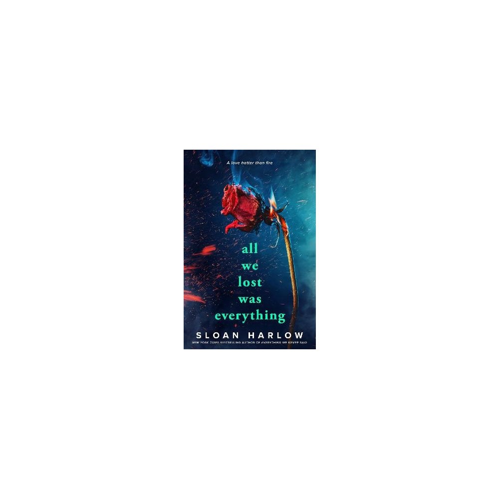 Sloan Harlow All We Lost Was Everything (häftad, eng)