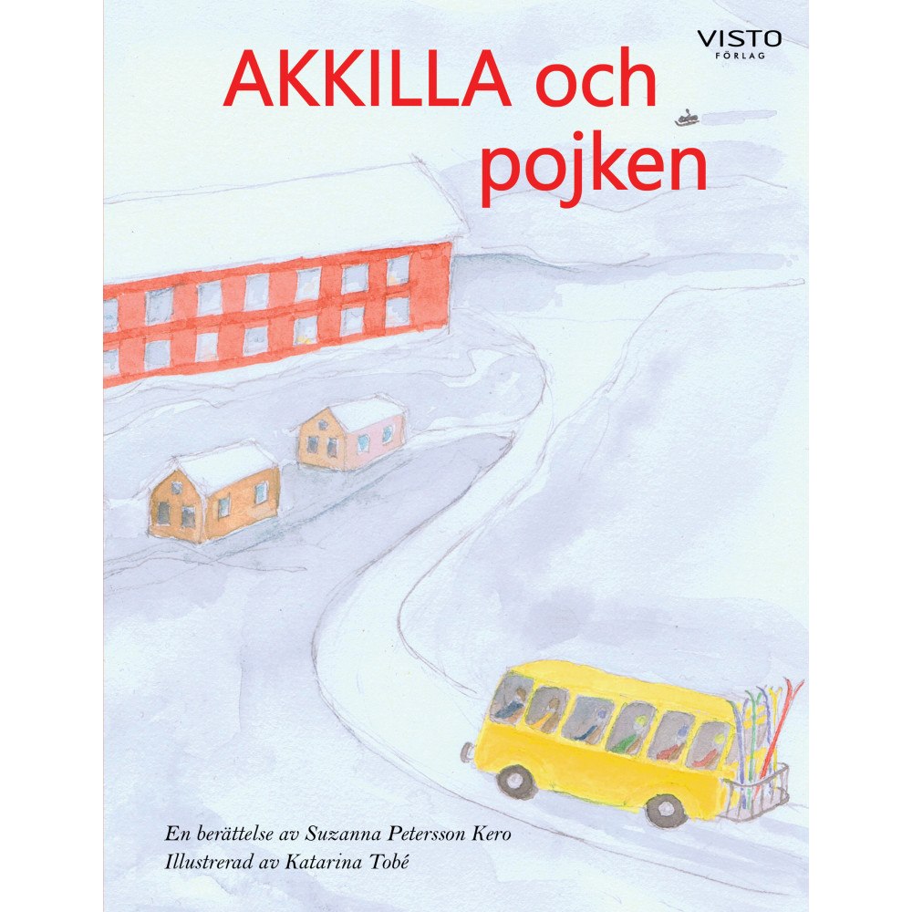 Visto Förlag Akkilla och pojken (inbunden)