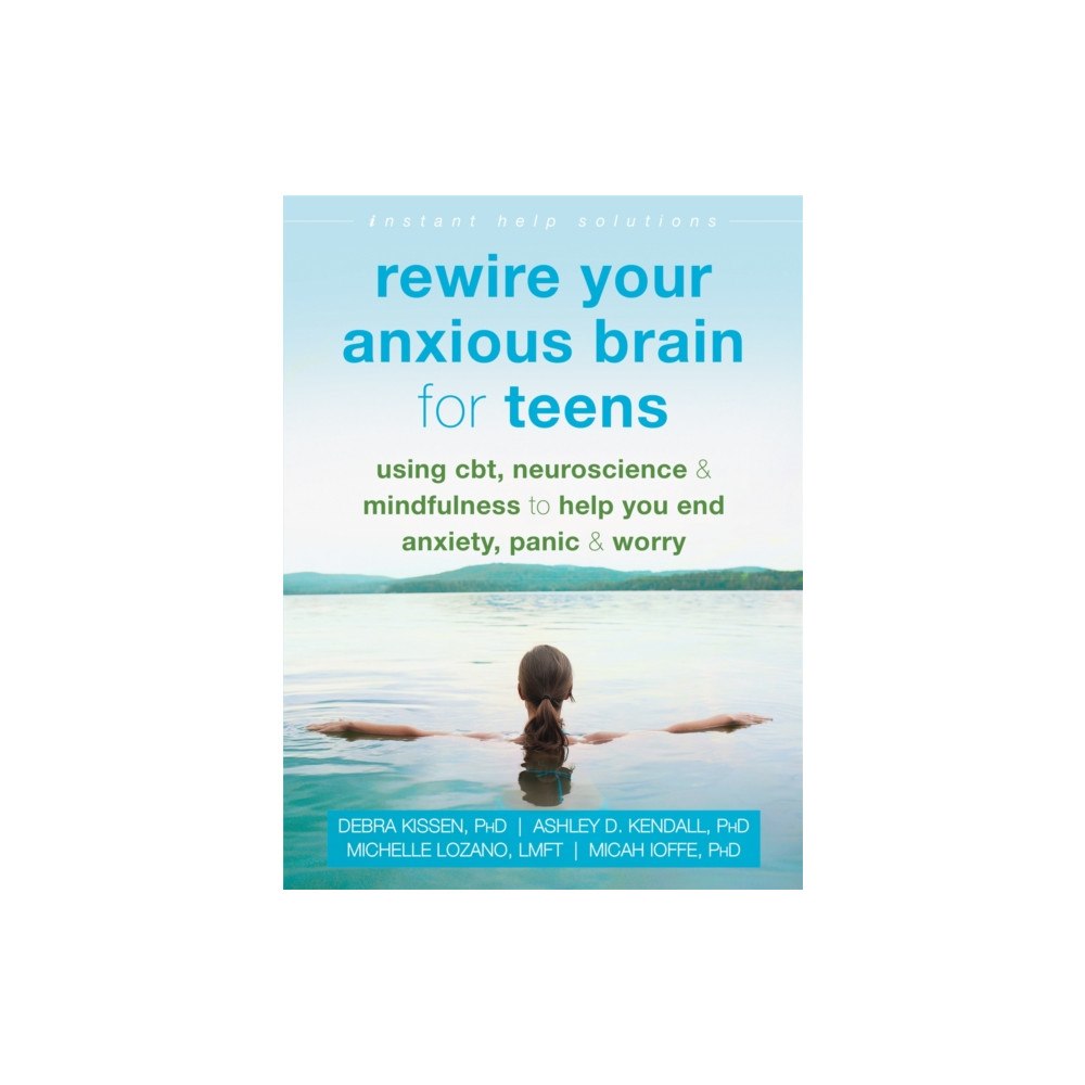 New Harbinger Publications Rewire Your Anxious Brain for Teens (häftad, eng)
