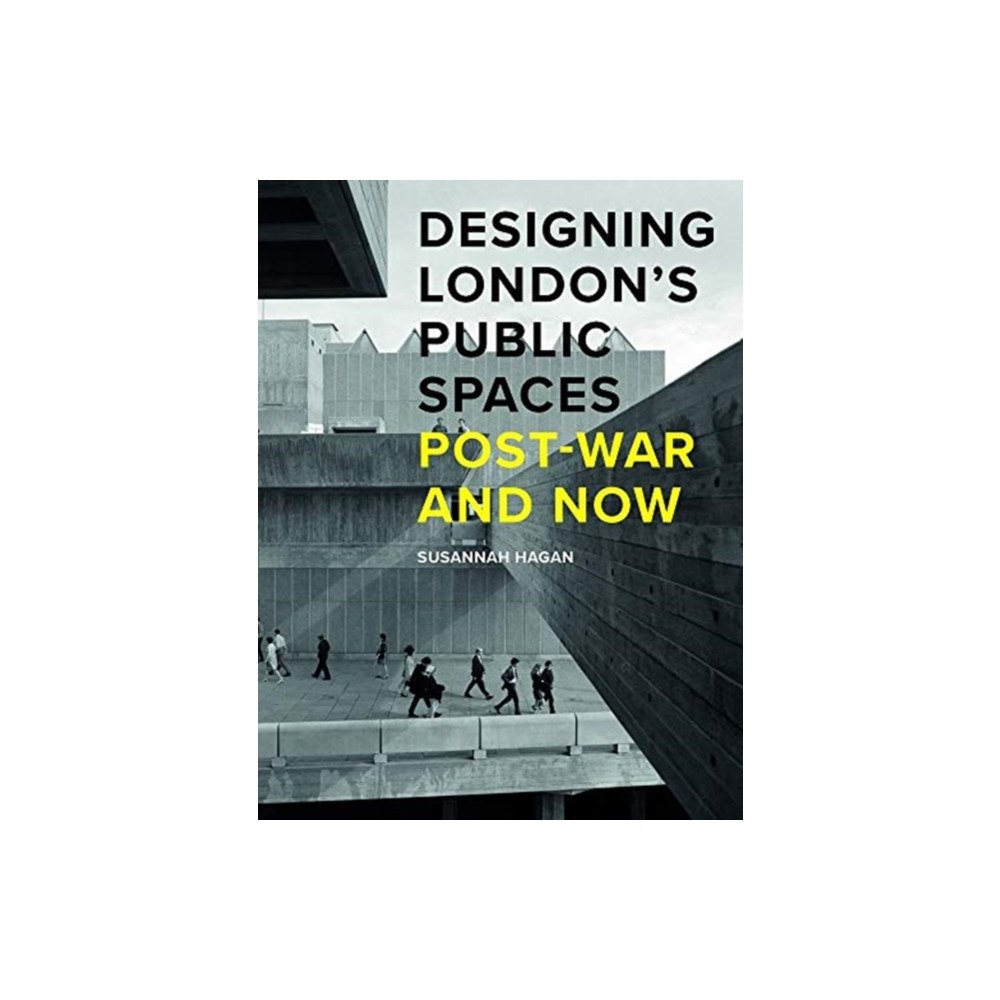 Lund Humphries Publishers Ltd Designing London’s Public Spaces (inbunden, eng)