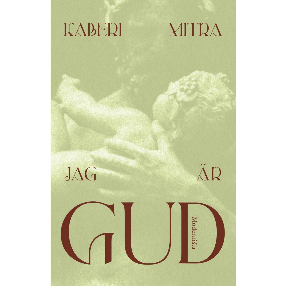 Kaberi Mitra Jag är Gud (inbunden)
