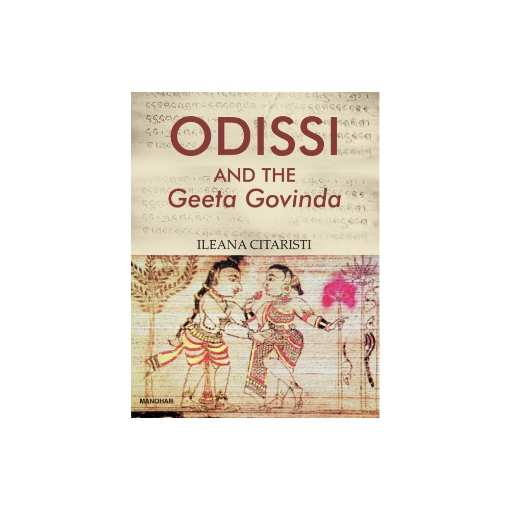 Manohar Publishers and Distributors Odissi and the Geeta Govinda (inbunden, eng)
