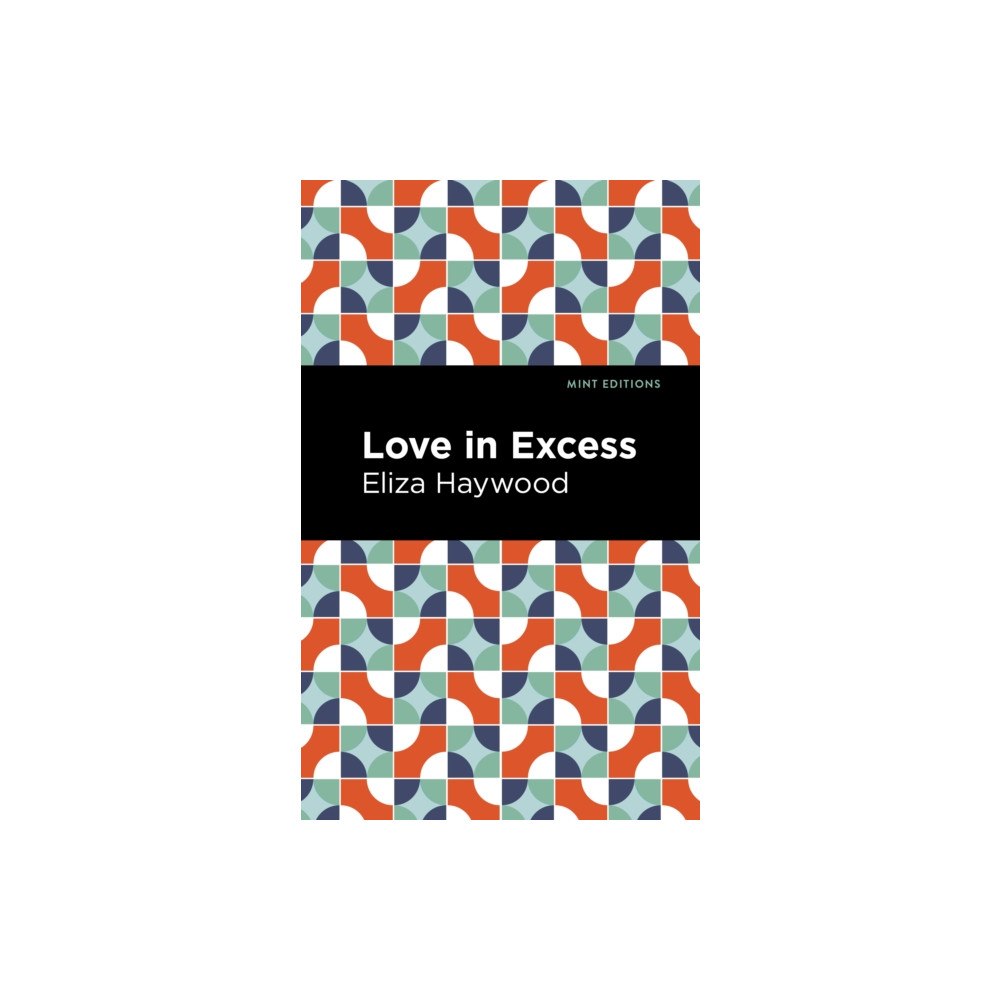 Mint Editions Love in Excess (häftad, eng)