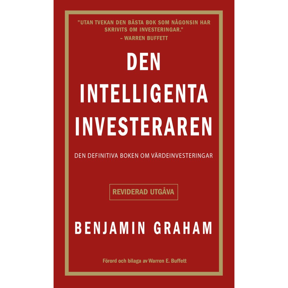 Benjamin Graham Den intelligenta investeraren : Den definitiva boken om värdeinvesteringar (häftad)