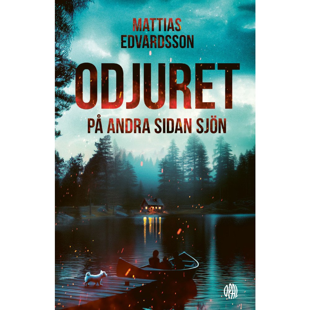 OPAL Odjuret på andra sidan sjön (inbunden)