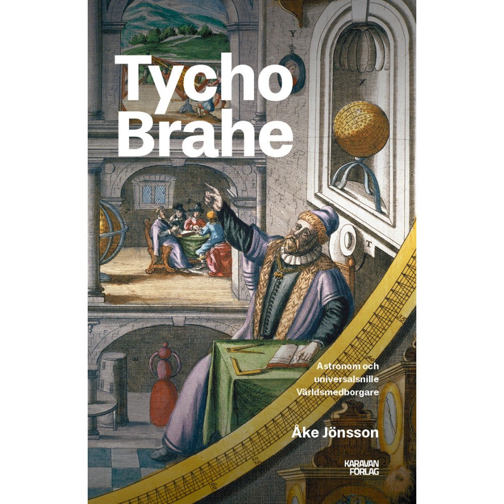 Åke Jönsson Tycho Brahe : världsmedborgaren från Ven (bok, danskt band)