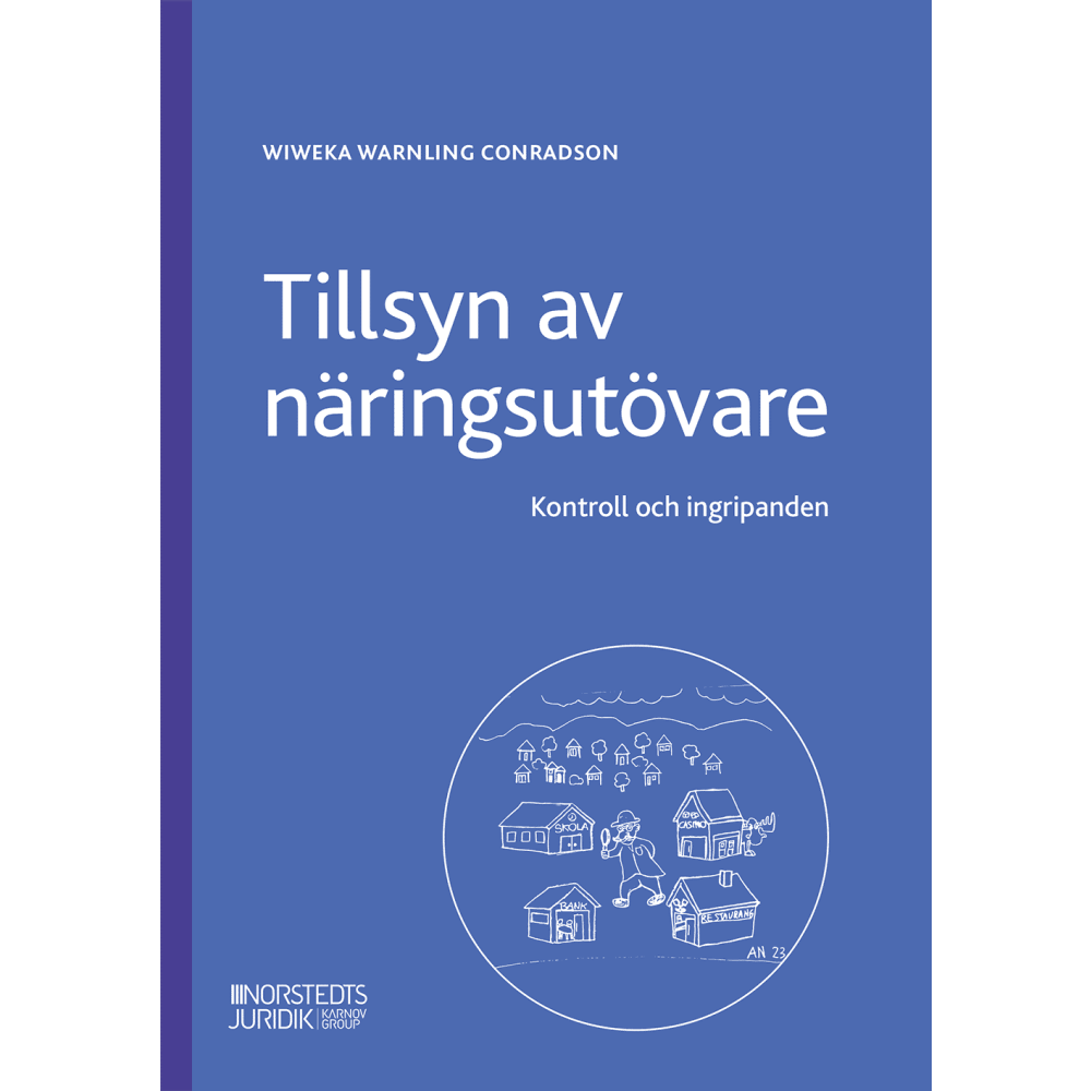 Wiweka Warnling Conradson Tillsyn av näringsutövare : Kontroll och ingripanden (häftad)