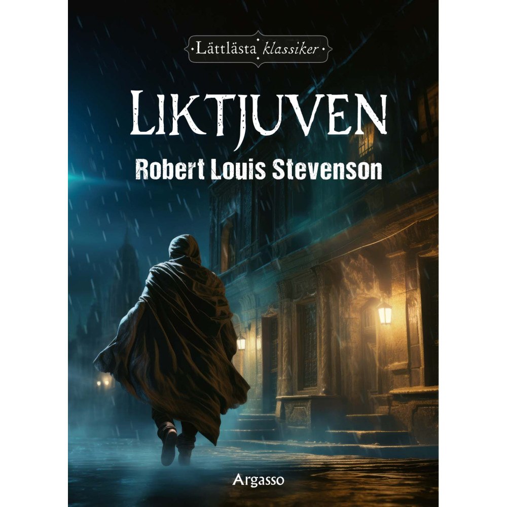 Robert Louis Stevenson Liktjuven (inbunden)