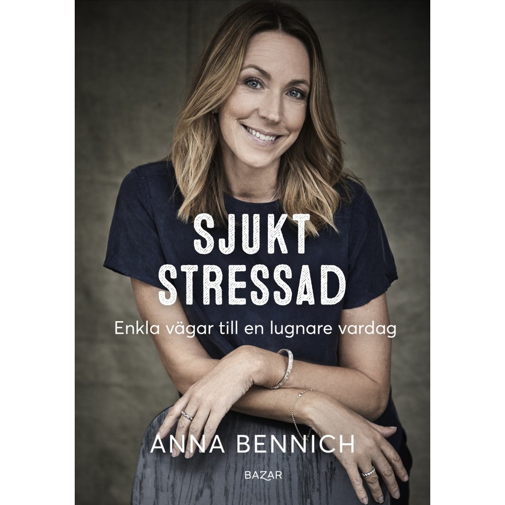 Bazar Förlag Sjukt stressad : Enkla vägar till en lugnare vardag (bok, kartonnage)