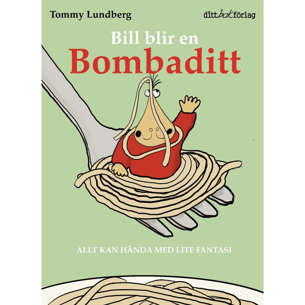 Tommy Lundberg Bill blir en Bombaditt (inbunden)