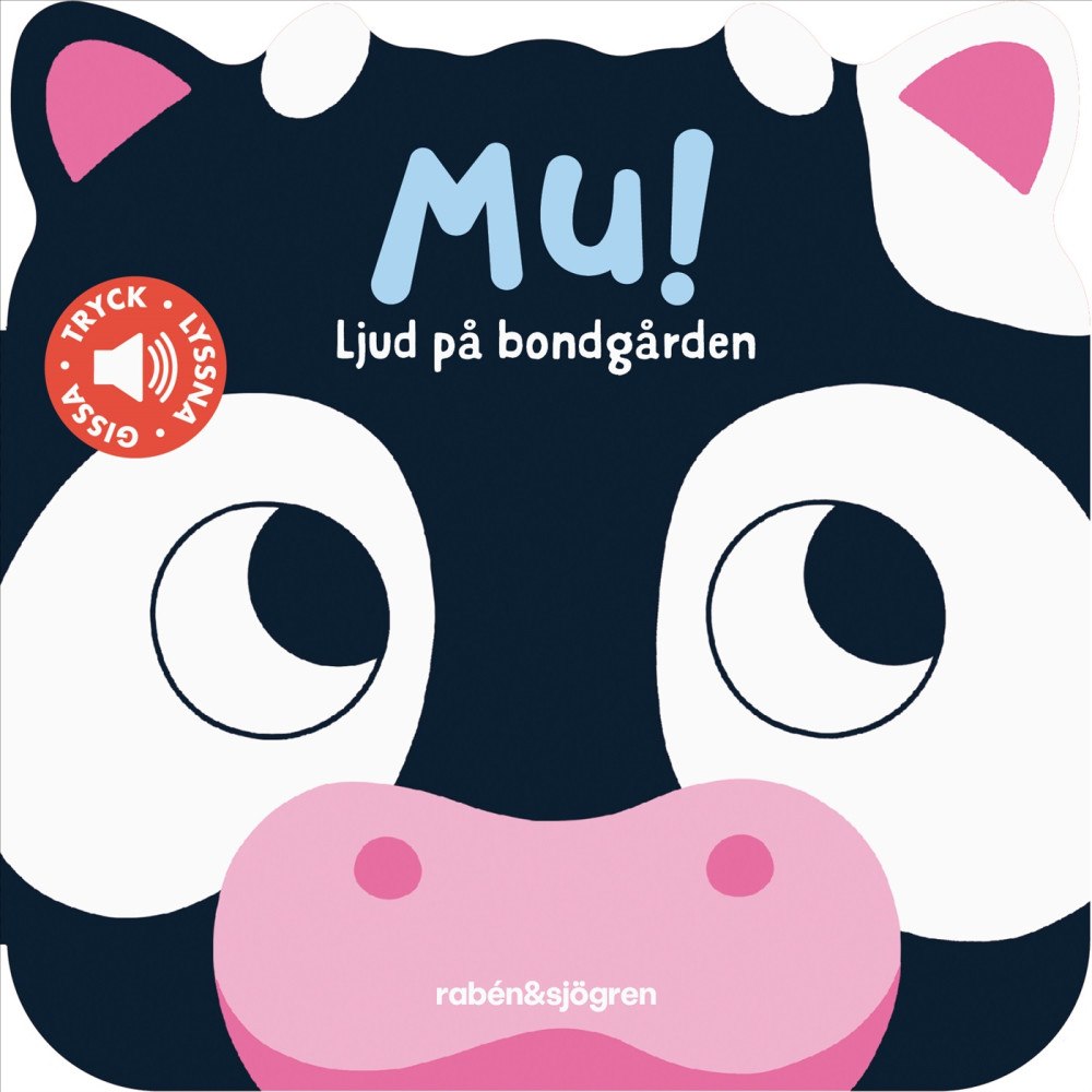 Rabén & Sjögren Mu! : Ljud på bondgården (bok, board book)