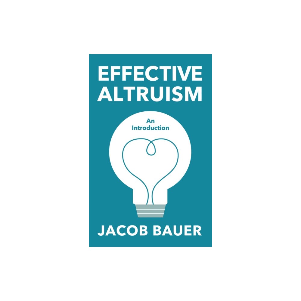 John Wiley And Sons Ltd Effective Altruism (inbunden, eng)