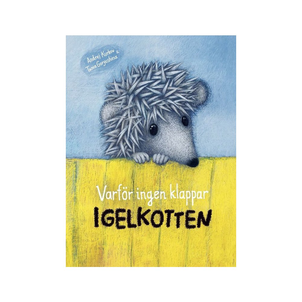Andrej Kurkov Varför ingen klappar igelkotten (inbunden)