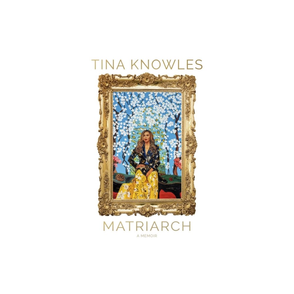 Tina Knowles Matriarch (häftad, eng)