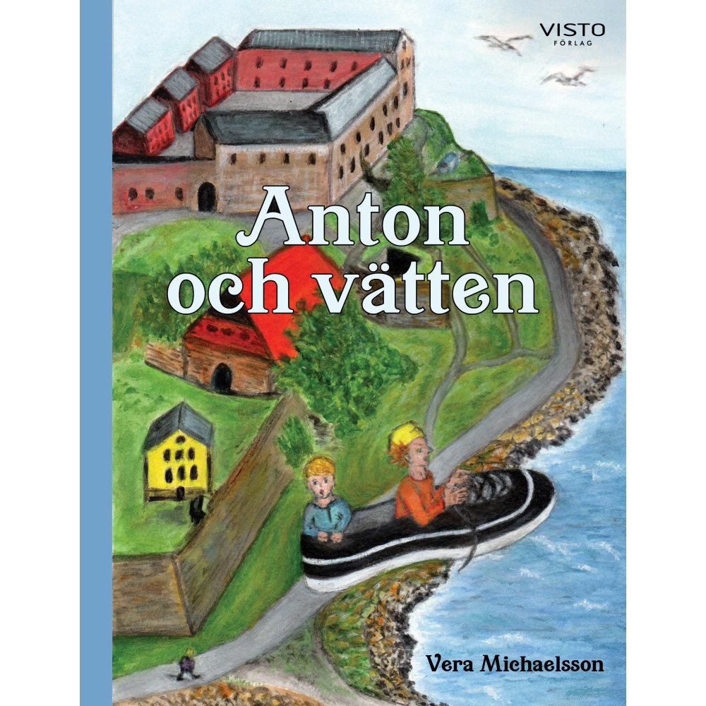 Vera Michaelsson Anton och vätten (inbunden)