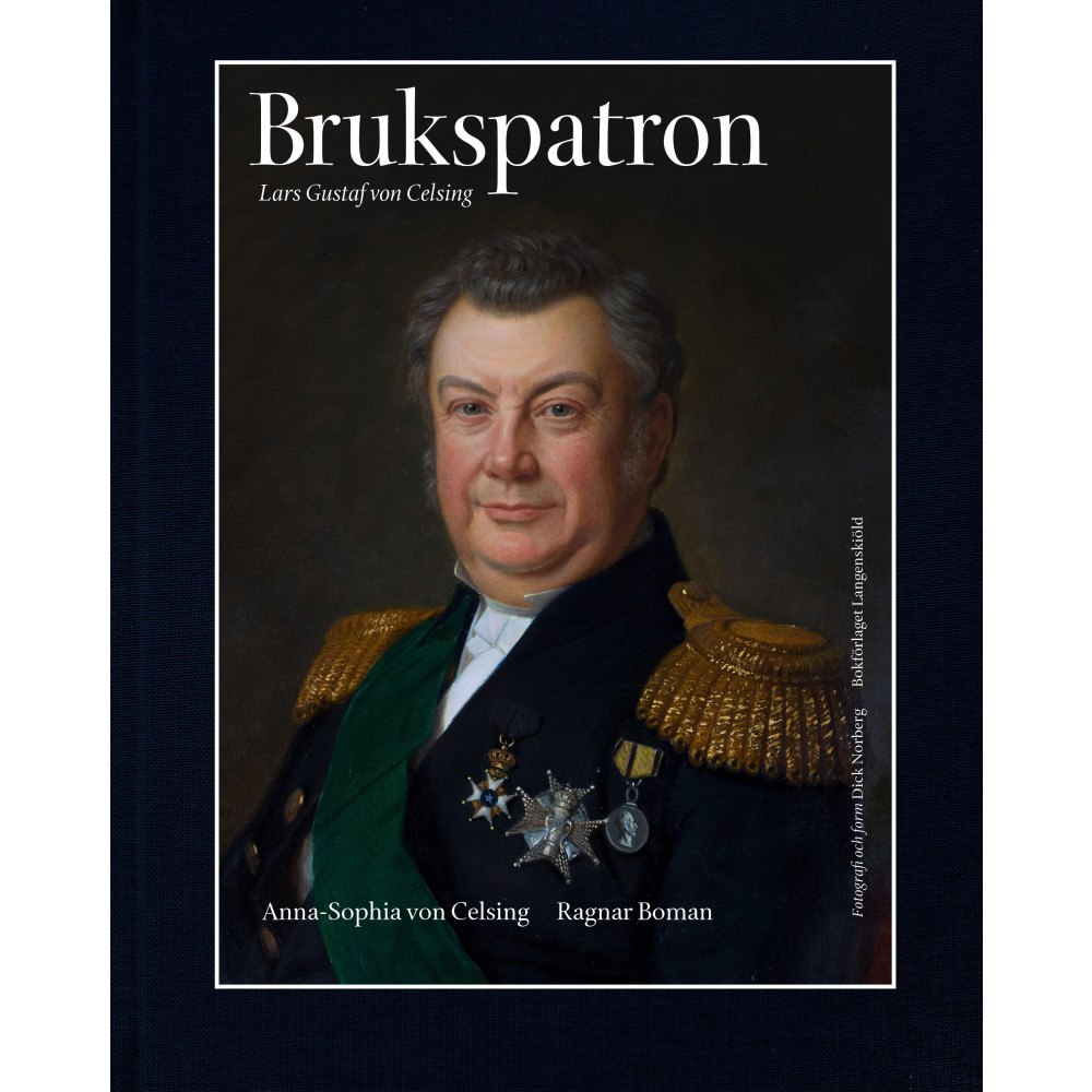 Ragnar Boman Brukspatron Lars Gustaf von Celsing (inbunden)