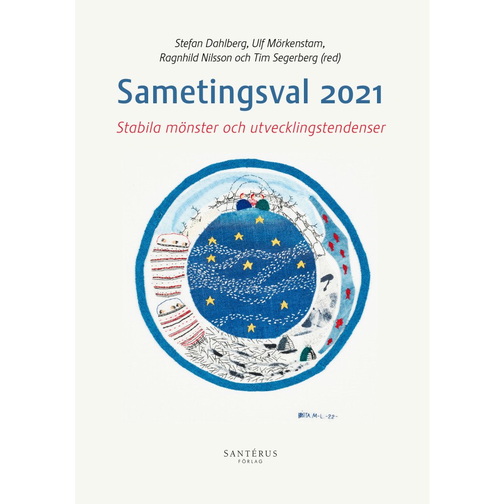 Sofie Blombäck Sametingsval 2021: Stabila mönster och utvecklingstendenser (häftad)