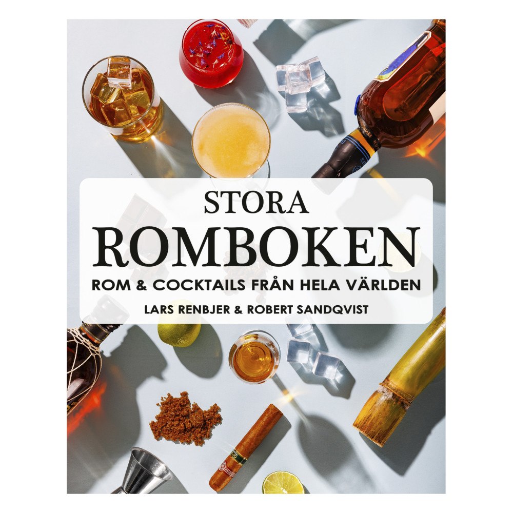 Lars Renbjer Stora romboken : rom & cocktails från hela världen (inbunden)