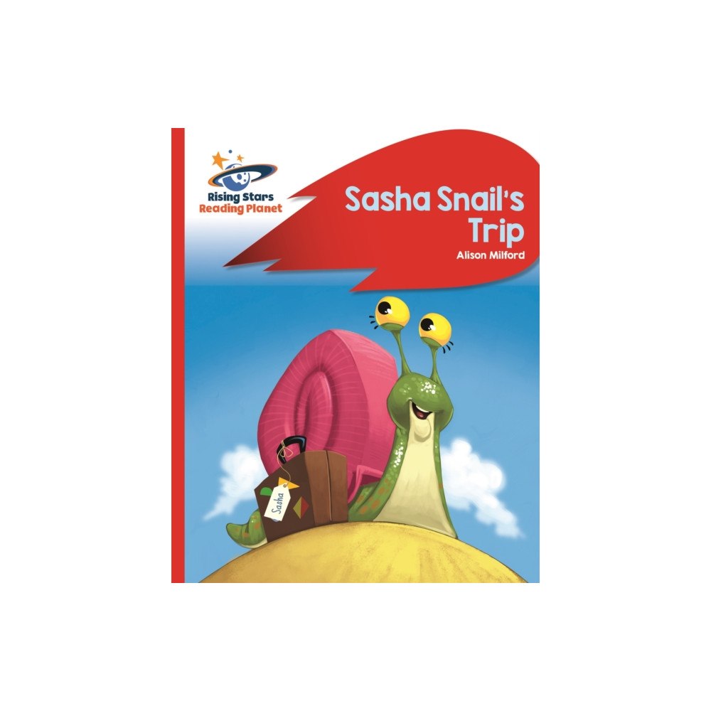 Rising Stars UK Ltd Reading Planet - Sasha Snail's Trip - Red B: Rocket Phonics (häftad, eng)