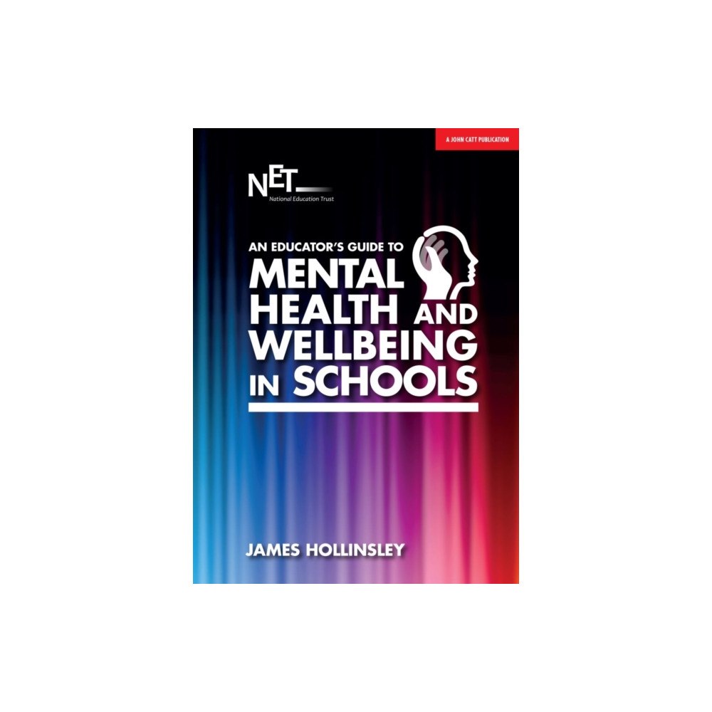 Hodder Education An Educator's Guide to Mental Health and Wellbeing in Schools (häftad, eng)