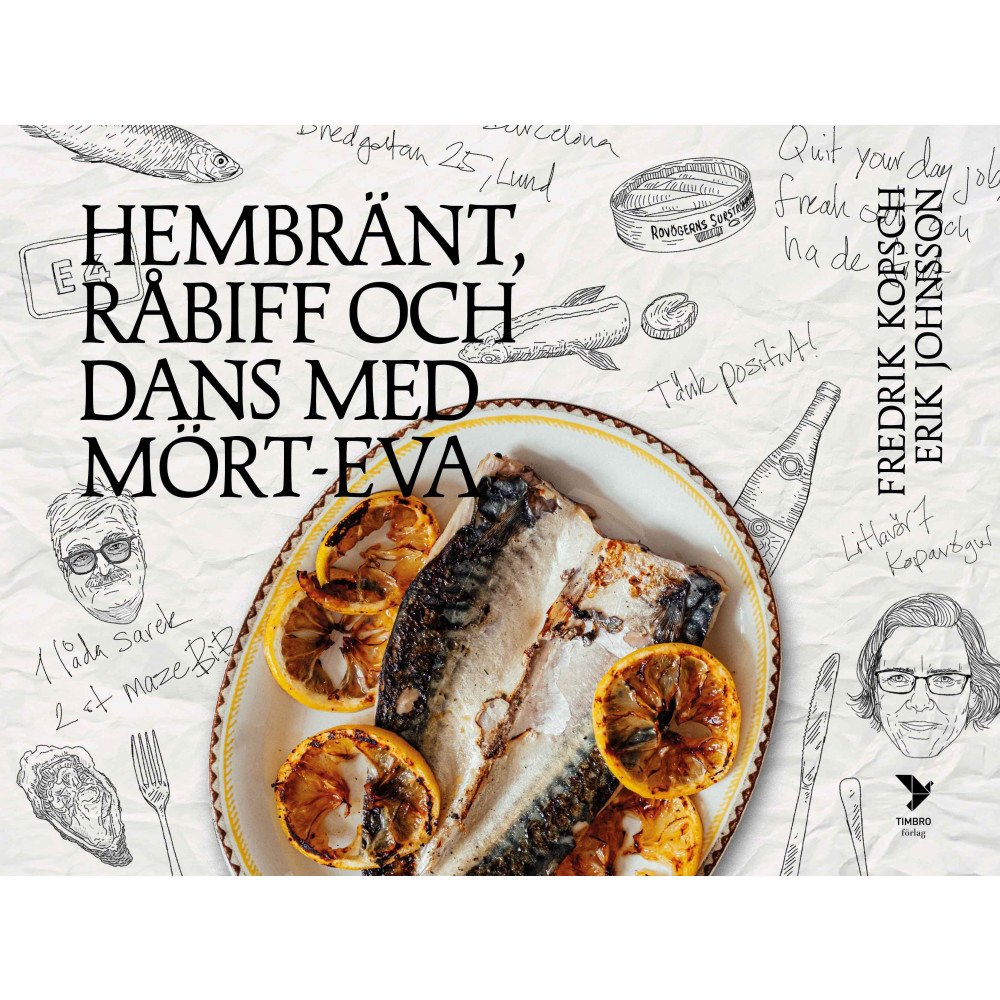 Fredrik Kopsch Hembränt, råbiff och dans med Mört-Eva (bok, kartonnage)