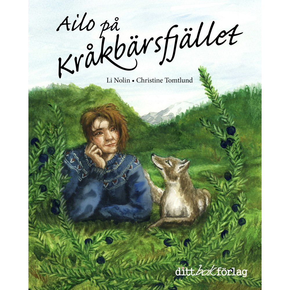 ditt bokförlag Sverige AB Ailo på Kråkbärsfjället (inbunden)