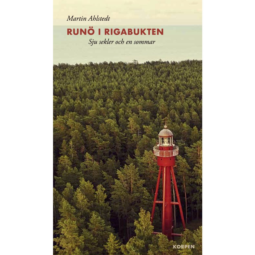 Martin Ahlstedt Runö i Rigabukten : sju sekler och en sommar (bok, danskt band)